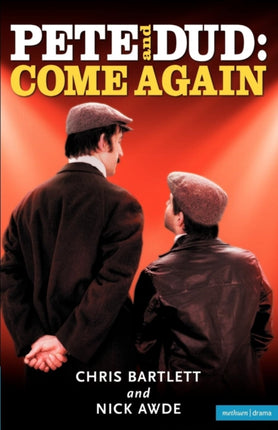 Pete and Dud Come Again Modern Plays