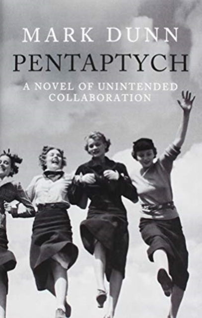 Pentaptych: A Novel of Unintended Collaboration