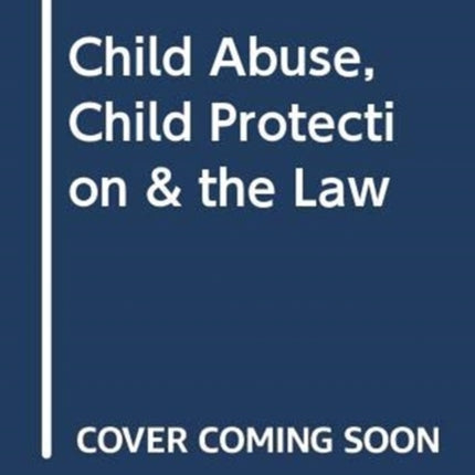 Child Abuse, Child Protection & the Law