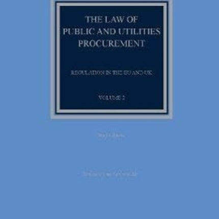 The Law of Public and Utilities Procurement Volume 2: Regulation in the EU and the UK: Volume 2