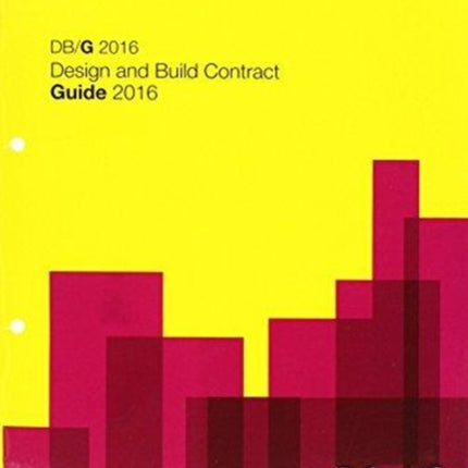 JCT: Design and Build Contract Guide 2016 (DBG)