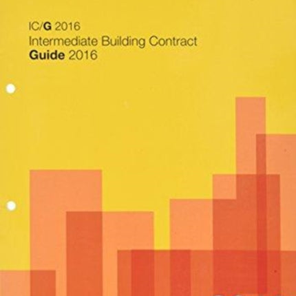 JCT: Intermediate Building Contract Guide 2016 (IC/G)