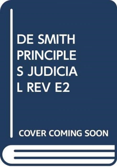 De Smith's Principles of Judicial Review