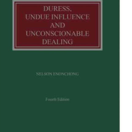 Duress, Undue Influence and Unconscionable Dealing