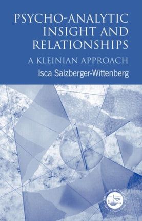 PsychoAnalytic Insight and Relationships A