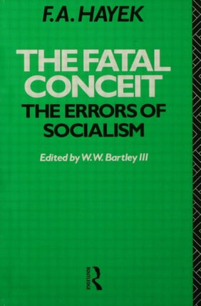The Fatal Conceit The Errors of Socialism The