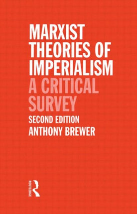 Marxist Theories of Imperialism A Critical Survey