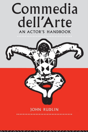 Commedia DellArte An Actors Handbook