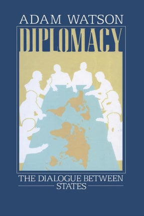 Diplomacy The Dialogue Between States