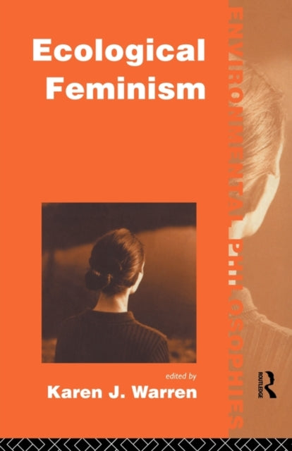 Ecological Feminism Environmental Philosophies