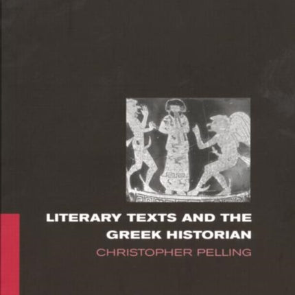 Literary Texts and the Greek Historian
