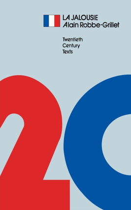 La Jalousie Twentieth Century French Texts