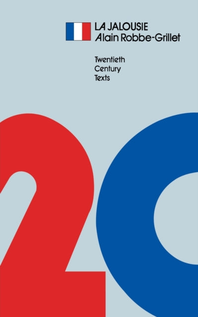 La Jalousie Twentieth Century French Texts