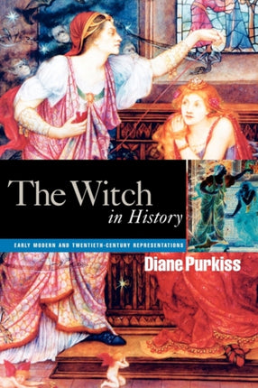 The Witch in History Early Modern and