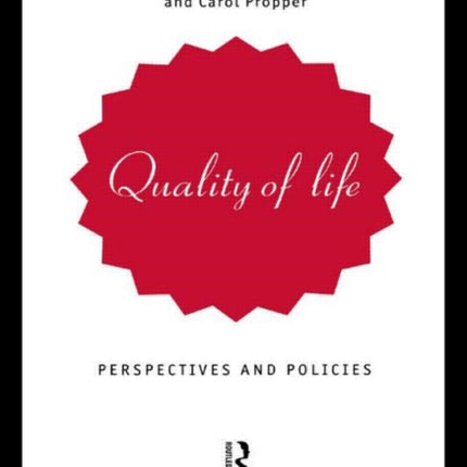 Quality of Life: Perspectives and Policies