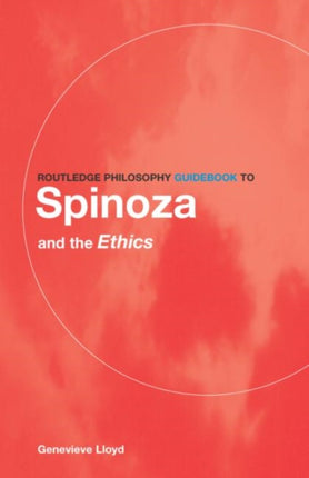 Routledge Philosophy GuideBook to Spinoza and the