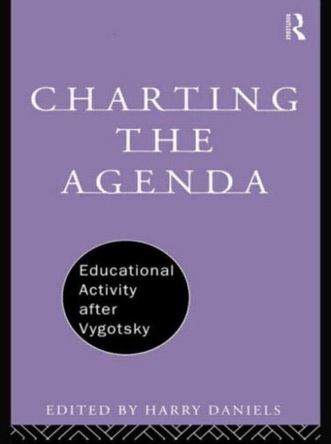 Charting the Agenda: Educational Activity after Vygotsky