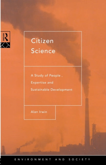 Citizen Science A Study of People Expertise and Sustainable Development Environment and Society