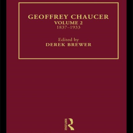 Geoffrey Chaucer The Critical Heritage Volume 2
