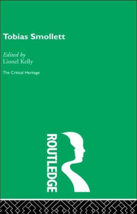 Tobias Smollett The Critical Heritage Critical Heritage S