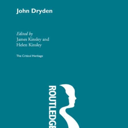 John Dryden The Critical Heritage