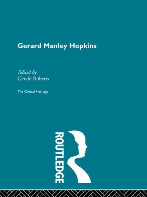 Gerard Manley Hopkins The Critical Heritage Critical Heritage S