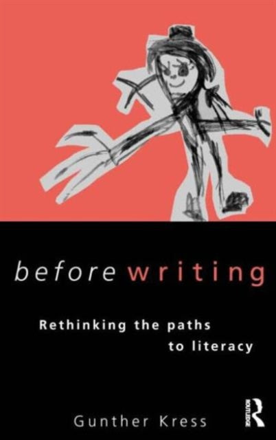 Before Writing Rethinking the Paths to Literacy
