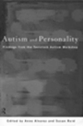 Autism and Personality: Findings from the Tavistock Autism Workshop