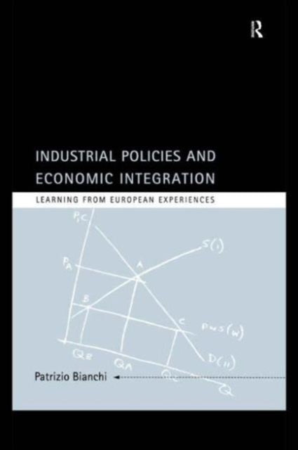 Industrial Policies and Economic Integration: Learning From European Experiences