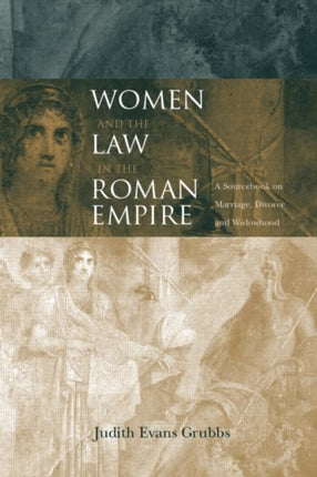 Women and the Law in the Roman Empire A