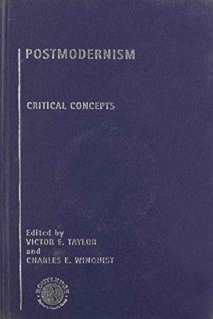 Postmodernism Critical Concepts
