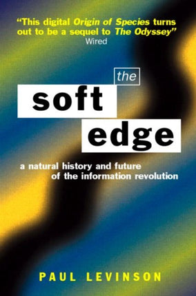 Soft Edge:Nat Hist&Future Info