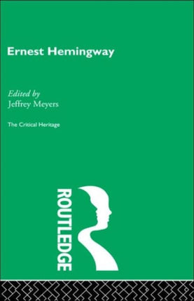 Ernest Hemingway Collected Critical Heritage