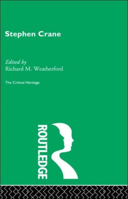 Stephen Crane Collected Critical Heritage
