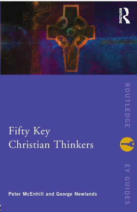 Fifty Key Christian Thinkers Routledge Key Guides