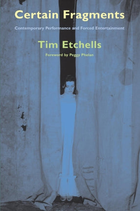 Certain Fragments  Contemporary Performance and