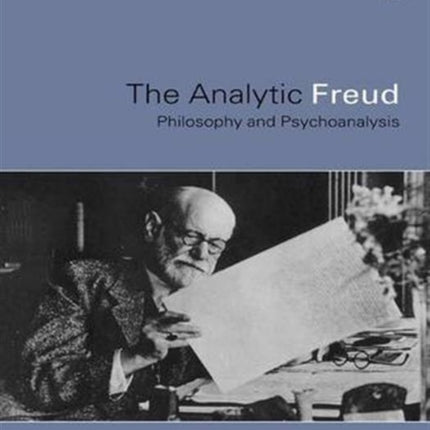 Analytic Freud: Philosophy and Psychoanalysis