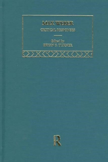 Max Weber Critical Responses