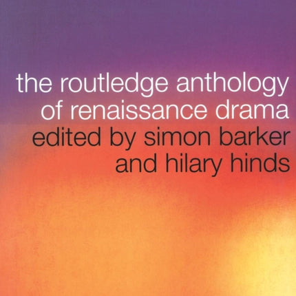 The Routledge Anthology of Renaissance Drama