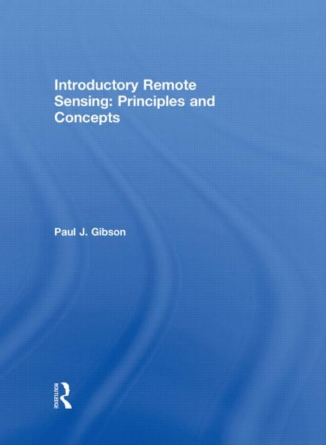 Introductory Remote Sensing Principles and Concepts