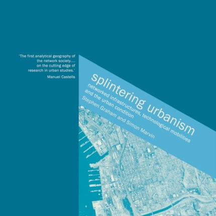 Splintering Urbanism