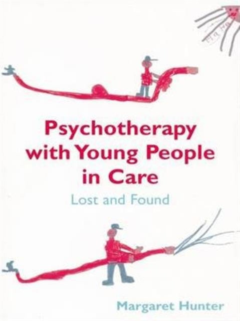 Psychotherapy with Young People in Care: Lost and Found