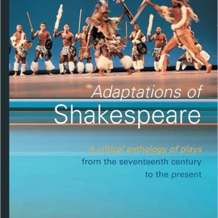 Adaptations of Shakespeare An Anthology of Plays