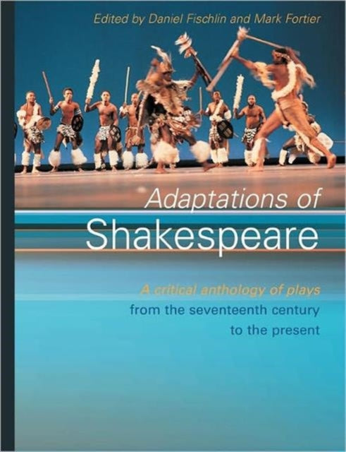 Adaptations of Shakespeare An Anthology of Plays