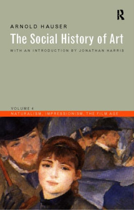 Social History of Art Volume 4