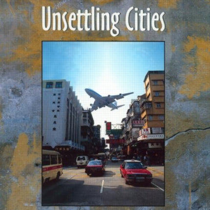 Unsettling Cities