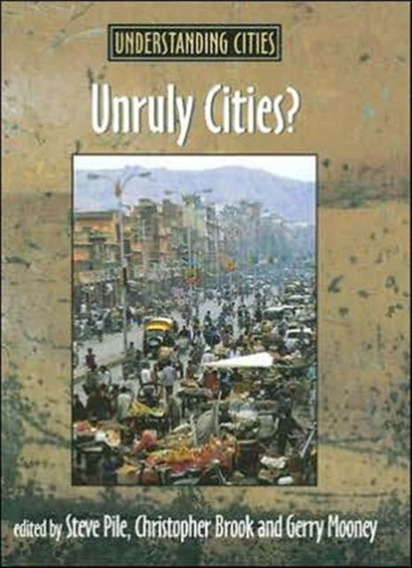 Unruly Cities?: Order/Disorder