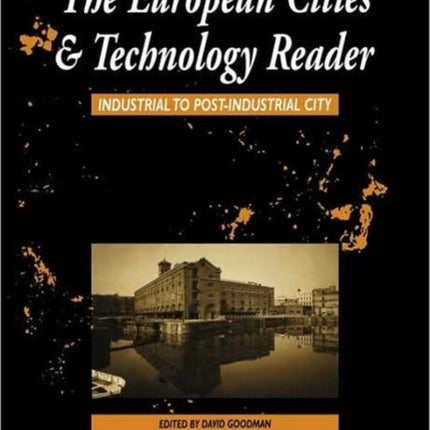 European Cities and Technology Reader: Industrial to Post-Industrial City