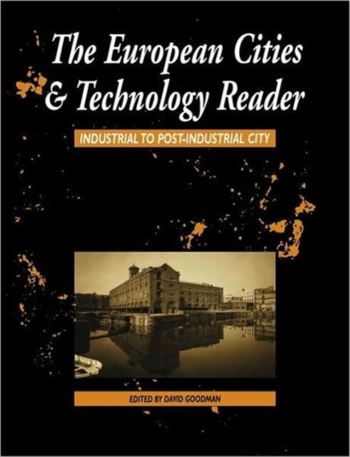 European Cities and Technology Reader: Industrial to Post-Industrial City