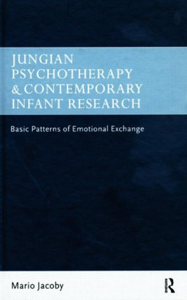Jungian Psychotherapy and Contemporary Infant Research